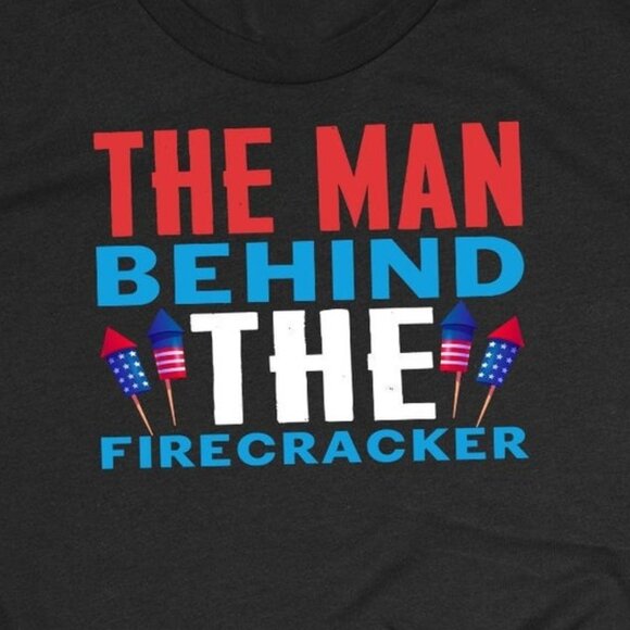 The Man Behind The Firecracker Funny Independence Day Shirt - Picture 2 of 4